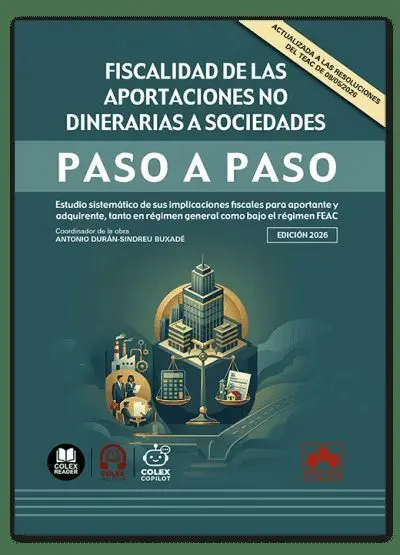 Fiscalidad de las Aportaciones no Dinerarias a Sociedades. Paso a Paso