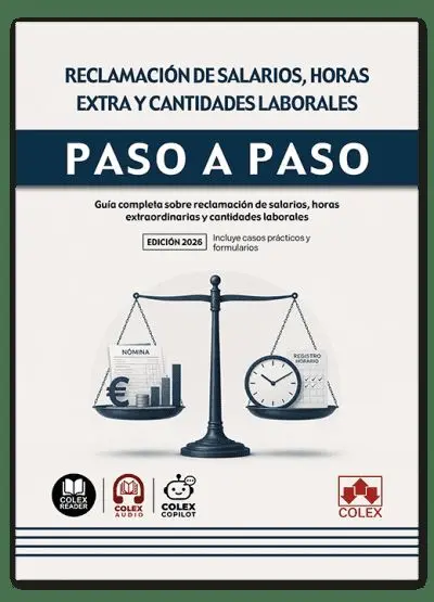Reclamación de Salarios, Horas Extra y Cantidades Laborales. Paso a Paso