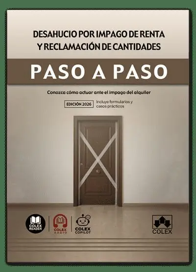 Desahucio por Impago de Renta y Reclamación de Cantidades. Paso a Paso