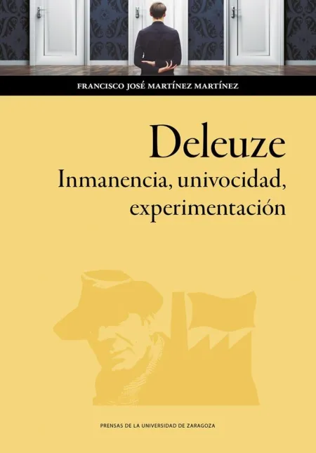 Deleuze. Inmanencia, Univocidad, Experimentación