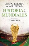 ESO NO ESTABA...HIST. DE LOS MUNDIALES
