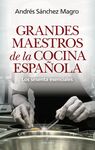 GRANDES MAESTROS DE LA COCINA ESPAÑOLA