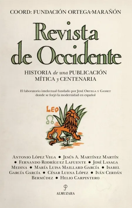 Revista de Occidente. Historia de una Publicación Mítica y Centenaria