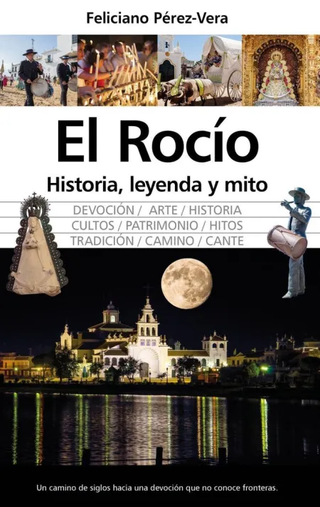 Rocío, el. Historia, Leyenda y Mito.