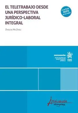 El Teletrabajo Desde una Perspectiva Juridico-Laboral Integral