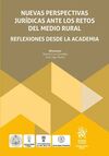 NUEVAS PERSPECTIVAS JURÍDICAS ANTE LOS RETOS DEL MEDIO RURAL. REFLEXIONES DESDE LA ACADEMIA