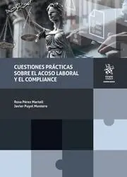 Cuestiones Prácticas Sobre el Acoso Laboral y el Compliance