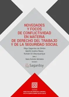 Novedades y Focos de Conflictividad en Materia de Derecho del Trabajo y de la Seguridad Social