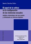 PAPEL DE LA CULTURA EN LA CONFIGURACION DE LAS VILENCIAS SEXUALES.