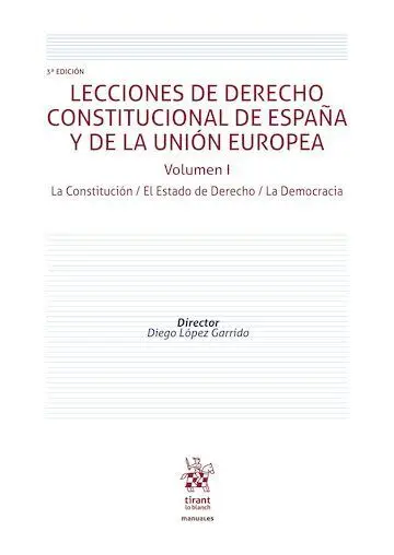 Lecciones de Derecho Constitucional de España y de la Unión Europea Volumen I 3ª
