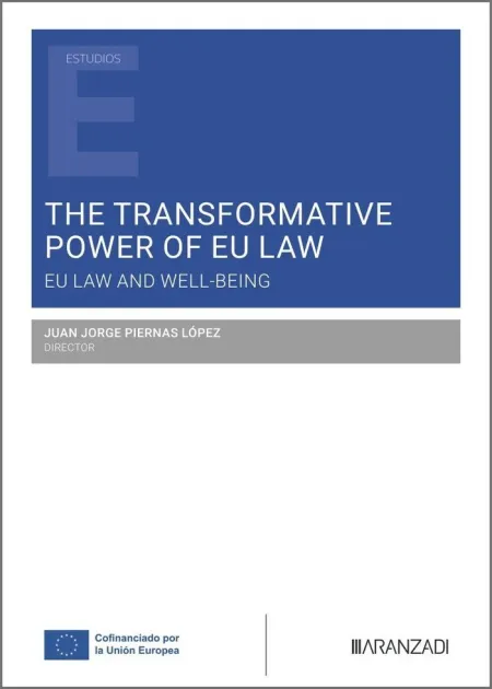 The Transformative Power Of Eu Law. Eu Law And Well-Being