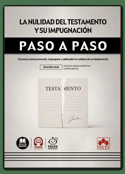 La Nulidad del Testamento y Su Impugnación. Paso a Paso