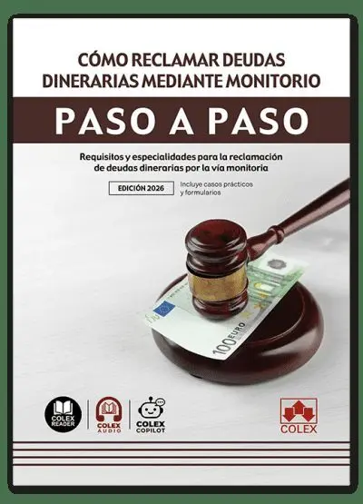 Cómo Reclamar Deudas Dinerarias Mediante Monitorio. Paso a Paso