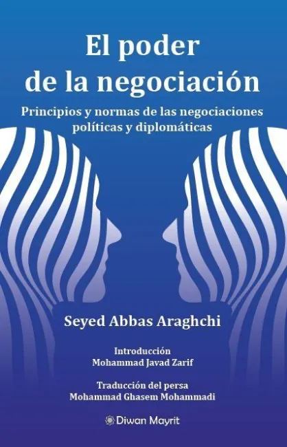 El Poder de la Negociación. Principios y Normas de las Negociaciones Políticas y