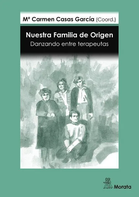 Nuestra Familia de Origen. Danzando entre Terapeutas