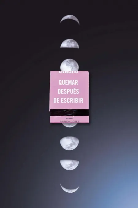 Quemar Después de Escribir (Ed. of. Lunas
