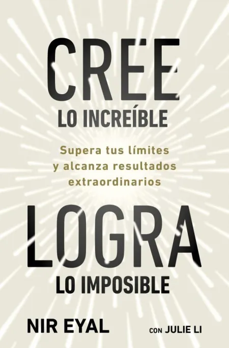 Cree lo Increible, Logra lo Imposible