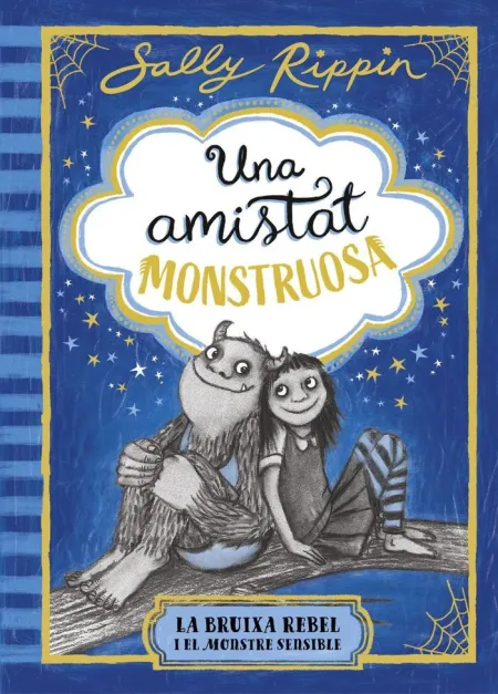 Una Amistat Monstruosa 1. La Bruixa Rebel I el Monstre Sensible
