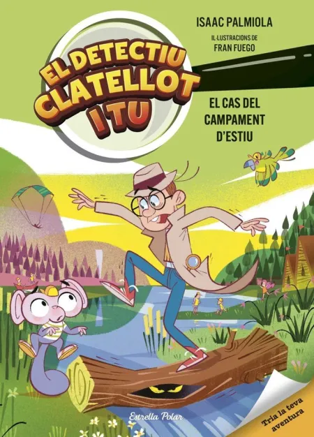 El Detectiu Clatellot I tu 3. El Cas del Campament D´estiu