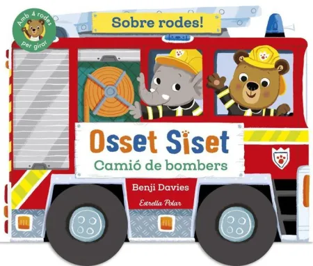 Osset Siset. Sobre Rodes! Camio de Bombers