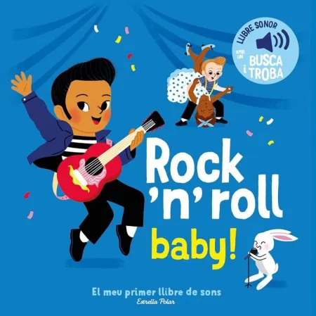 Rock N' Roll Baby. El Meu Primer Llibre de Sons