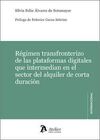 RÉGIMEN TRANSFRONTERIZO DE LAS PLATAFORMAS DIGITALES QUE INTERMEDIAN EN EL SECTOR DEL ALQUILER DE CORTA DURACION