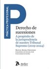 DERECHO DE SUCESIONES A PROPOSITO DE LA JURISPRUDE