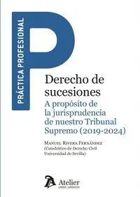 Derecho de Sucesiones a Proposito de la Jurisprude