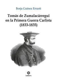 Tomás de Zumalacarregui en la Primera Guerra Carlista (1833-1835)