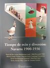 TIEMPOS DE OCIO Y DIVERSIÒN NAVARRA 1900-1936