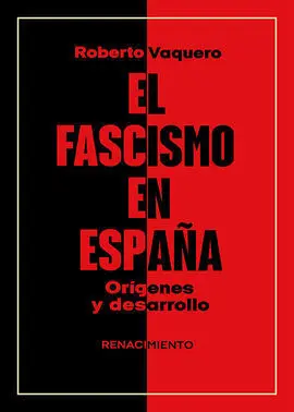 Fascismo en España. Origenes y Desarrollo, el