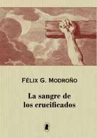 Sangre de los Crucificados, la