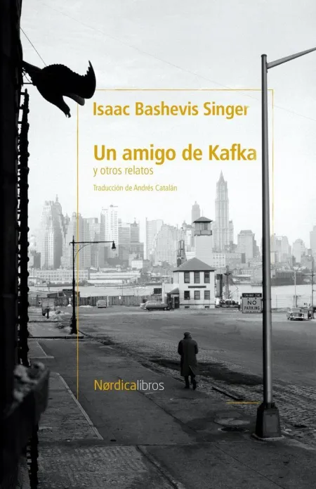 Un Amigo de Kafka y Otros Relatos