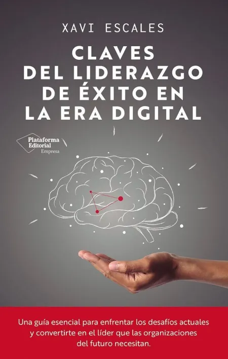 Claves del Liderazgo Exito en Era Digita