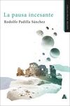 LA PAUSA INCESANTE
