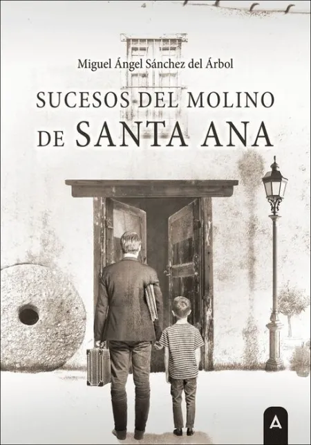 Sucesos del Molino de Santa Ana
