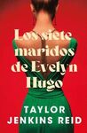 SIETE MARIDOS DE EVELYN HUGO, LOS
