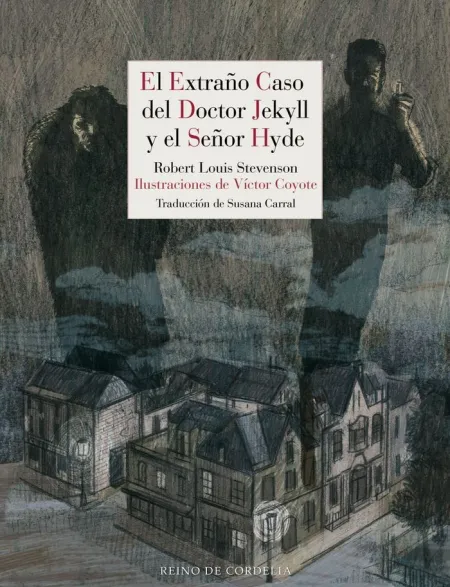 Extraño Caso del Doctor Jekyll y el Señor Hyde, el
