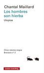 HOMBRES SON HIERBA, LOS