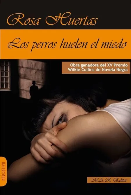Los Perros Huelen el Miedo
