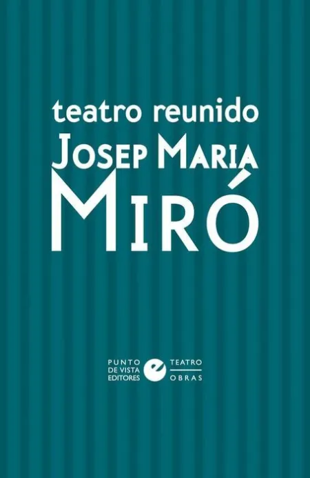 Teatro Reunido de Josep Maria Miró
