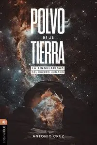 Polvo de la Tierra: la Singularidad del Cuerpo Humano