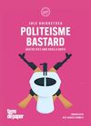 POLITEISME BASTARD