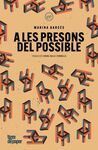 A LES PRESONS DEL POSSIBLE - CAT