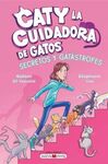 CATY LA CUIDADORA DE GATOS 3 SECRETOS