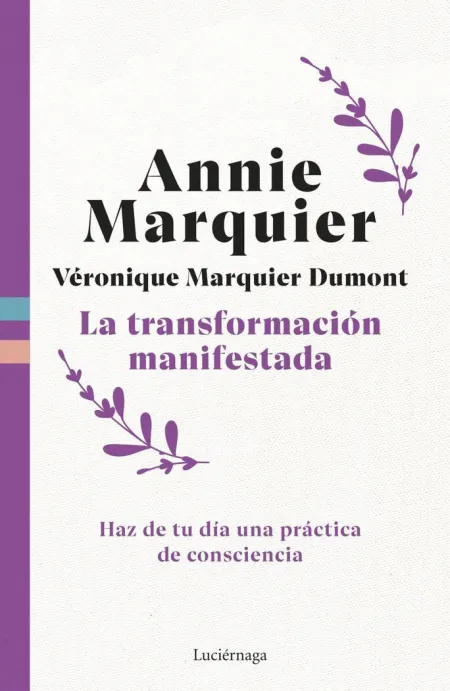 La Transformacion Manifestada