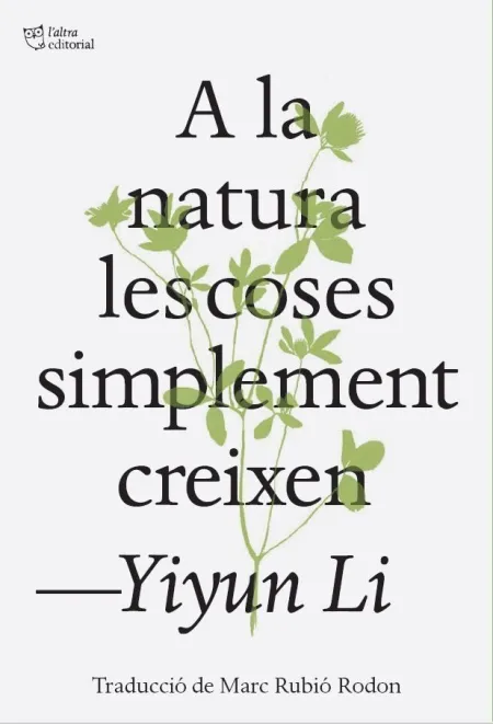 A la Natura les Coses Simplement Creixen
