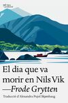 EL DIA QUE VA MORIR EN NILS VIK