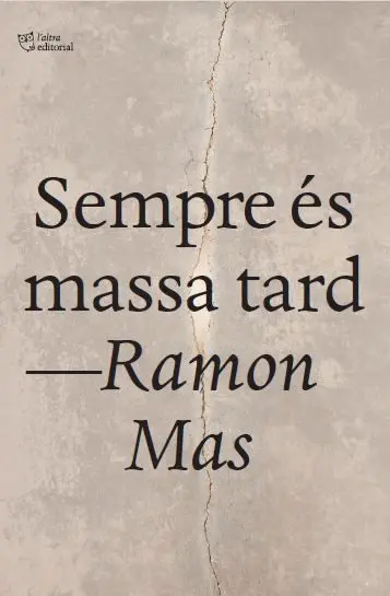 Sempre És Massa Tard
