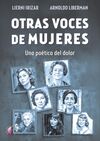 OTRAS VOCES DE MUJERES - UNA POETICA DEL DOLOR
